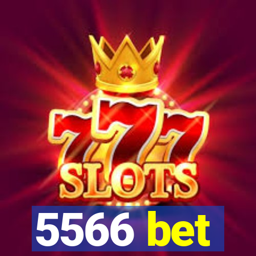 5566 bet